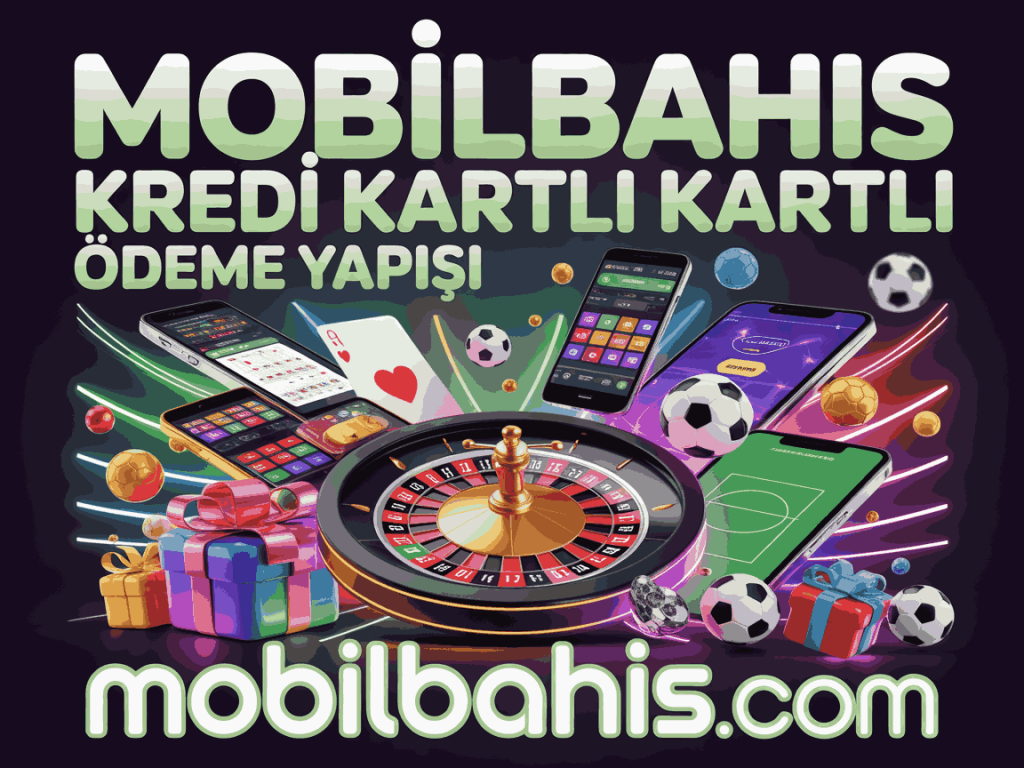mobilbahis kredi karti kartli odeme yapisi