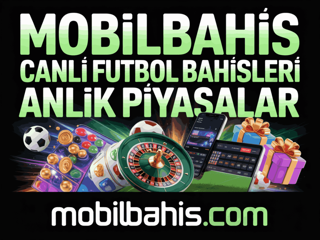 mobilbahis canli futbol bahisleri anlik piyasalar