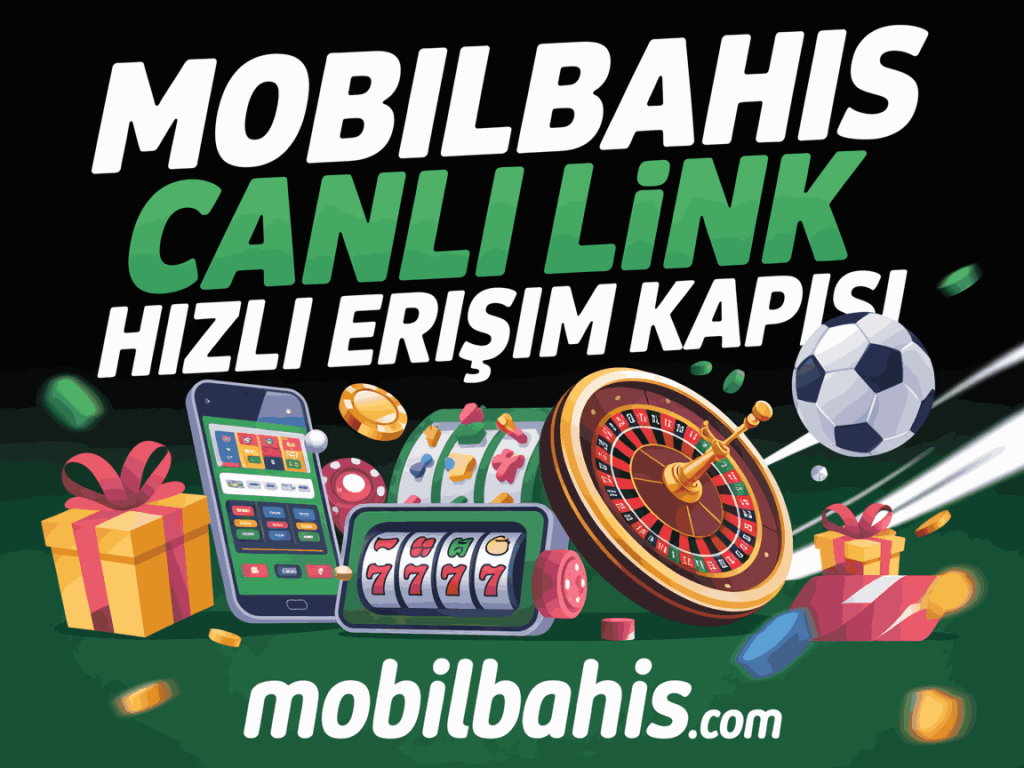 mobilbahis canli link hizli erisim kapisi